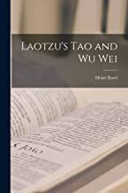 Laotzu's Tao and Wu Wei