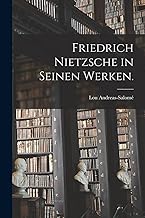 Friedrich Nietzsche in seinen Werken.