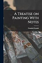 A Treatise on Painting With Notes