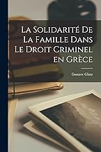 La solidarité de la famille dans le droit criminel en Grèce