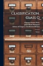 Classification. Class Q: Science
