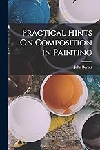 Practical Hints On Composition in Painting