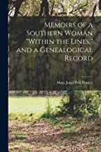 Memoirs of a Southern Woman within the Lines, and a Genealogical Record