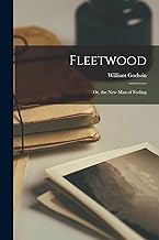 Fleetwood: Or, the New Man of Feeling