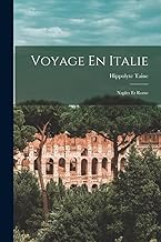 Voyage En Italie: Naples Et Rome