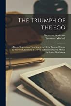 The Triumph of the egg; a Book of Impressions From American Life in Tales and Poems, by Sherwood Anderson, in Clay by Tennessee Mitchell. Photos. by Eugene Hutchinson
