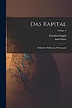 Das Kapital: Kritik Der Politischen Oekonomie; Volume 3