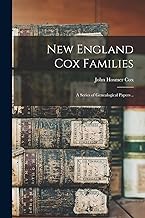 New England Cox Families; a Series of Genealogical Papers ..