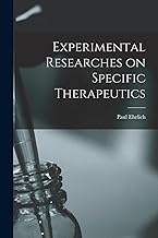 Experimental Researches on Specific Therapeutics
