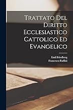 Trattato Del Diritto Ecclesiastico Cattolico Ed Evangelico
