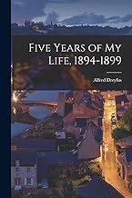 Five Years of my Life, 1894-1899