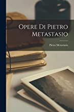 Opere Di Pietro Metastasio