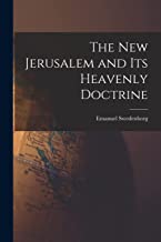 The New Jerusalem and its Heavenly Doctrine