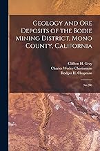 Geology and ore Deposits of the Bodie Mining District, Mono County, California: No.206