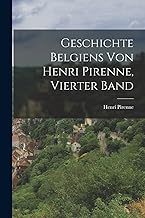 Geschichte Belgiens von Henri Pirenne, Vierter Band