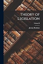 Theory of Legislation; Volume II