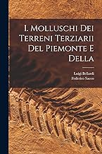 I. Molluschi dei terreni terziarii del Piemonte e della