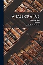 A Tale of a Tub: And the Battle of the Books