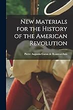 New Materials for the History of the American Revolution