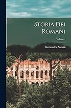 Storia Dei Romani; Volume 1