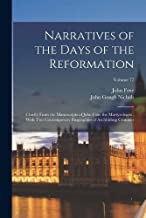 Narratives of the Days of the Reformation: Chiefly From the Manuscripts of John Foxe the Martyrologist; With two Contemporary Biographies of Archbishop Cranmer; Volume 77