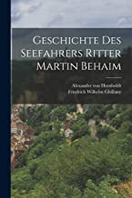 Geschichte des Seefahrers Ritter Martin Behaim
