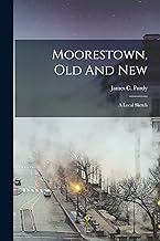 Moorestown, Old And New: A Local Sketch