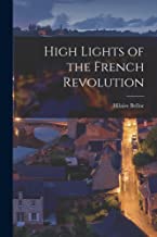 High Lights of the French Revolution