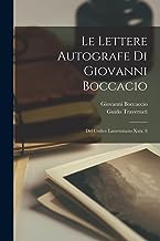 Le Lettere Autografe Di Giovanni Boccacio: Del Codice Laurenziano Xxix, 8