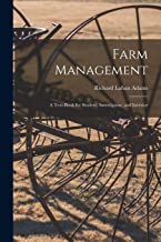 Farm Management: A Text-Book for Student, Investigator, and Investor