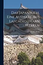 Das Japanbuch, eine auswahl aus Lafcadio Hearn werken