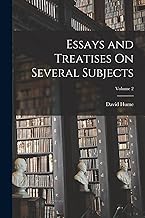 Essays and Treatises On Several Subjects; Volume 2