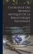 Catalogue Des Bronzes Antiques De La Bibliothèque Nationale