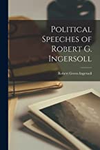 Political Speeches of Robert G. Ingersoll