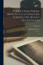 Poesia e non poesia; note sulla letteratura europea del secolo decimonono: 18; Volume 18