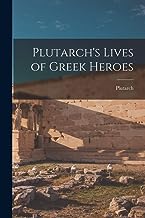 Plutarch's Lives of Greek Heroes