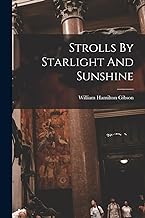 Strolls By Starlight And Sunshine