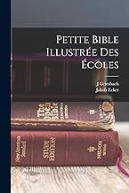 Petite Bible Illustrée Des Écoles