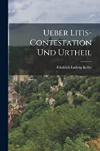 Ueber Litis-Contestation und Urtheil