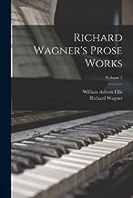 Richard Wagner's Prose Works; Volume 2