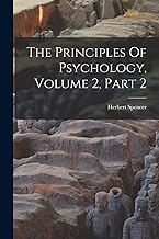 The Principles Of Psychology, Volume 2, Part 2