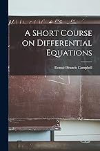 A Short Course on Differential Equations