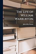 The Life of William Warburton