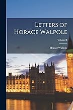 Letters of Horace Walpole; Volume II
