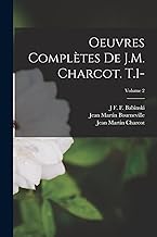 Oeuvres Complètes De J.M. Charcot. T.1-; Volume 2