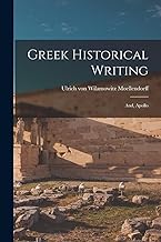 Greek Historical Writing; and, Apollo