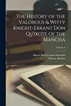 The History of the Valorous & Witty Knight-errant Don Quixote of the Mancha; Volume 3