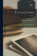 Feuilletons; Vorrede von Raoul Auernheimer; Volume 2