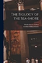 The Biology of the Sea-shore