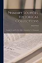 Primary Sources, Historical Collections: Laotzu's Tao and Wu Wei, With a Foreword by T. S. Wentworth